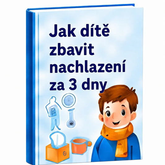 E-book: Jak dítě zbavit nachlazení za 3 dny